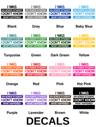 I Was An Honor Student I Don't Know What Happened Decals